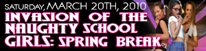 Saturday, 3/20/2010 Invasion of the Naughty School Girls