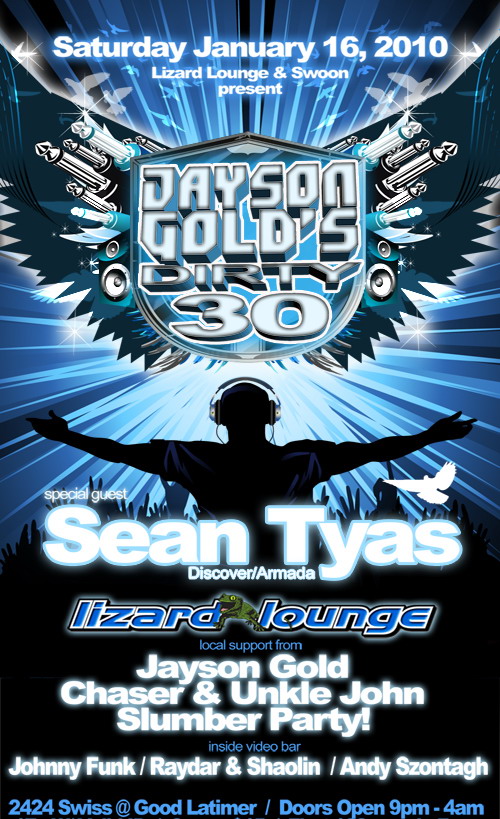 Saturday, 1/16/2010 Jayson Gold′s Dirty Thirty w/ Sean Tyas