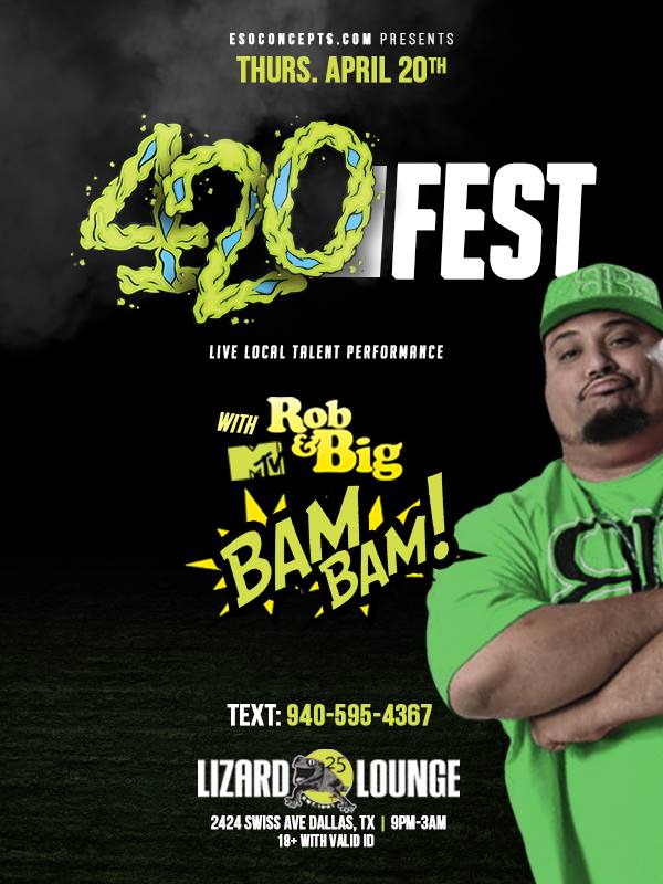 thursday apr 20th 2017 4 20 fest hosted by mtv bam bam at the dallas flyers
